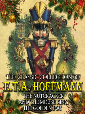 cover image of The Classic Collection of E.T.A. Hoffmann
